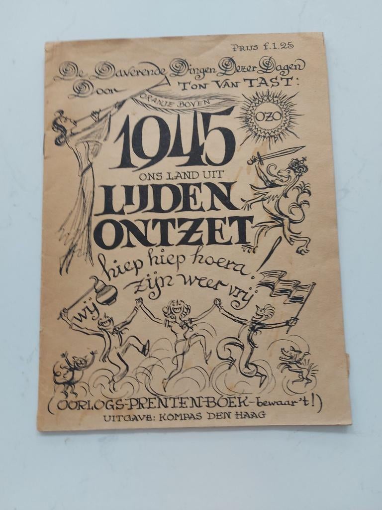Oorlogsprentenboek 1945: Ons Land Uit Lijden Ontzet, Ton van Tast, Ophalen of Verzenden, Algemeen, Tweede Wereldoorlog