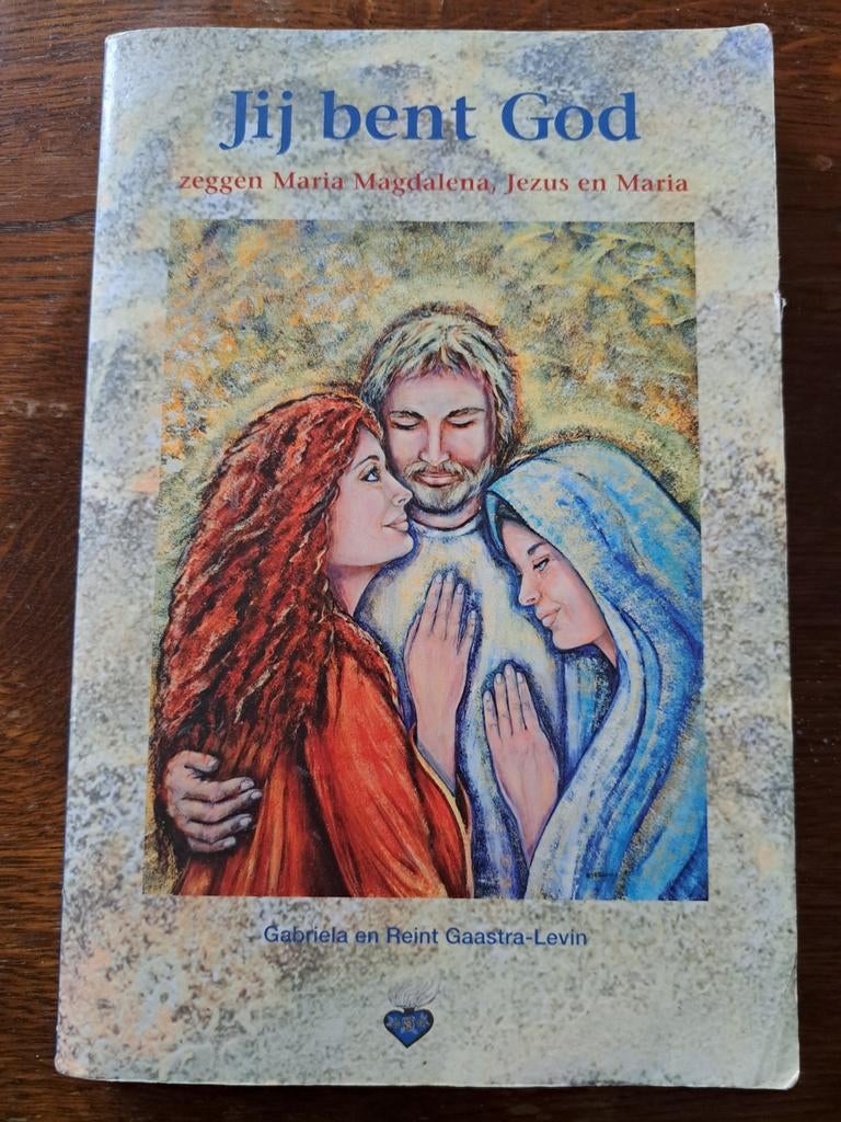 G. en R. Gaastra-Levin-Jij bent God zeggen Maria Magdalena,, Boeken, Gelezen, Achtergrond en Informatie, Spiritualiteit algemeen