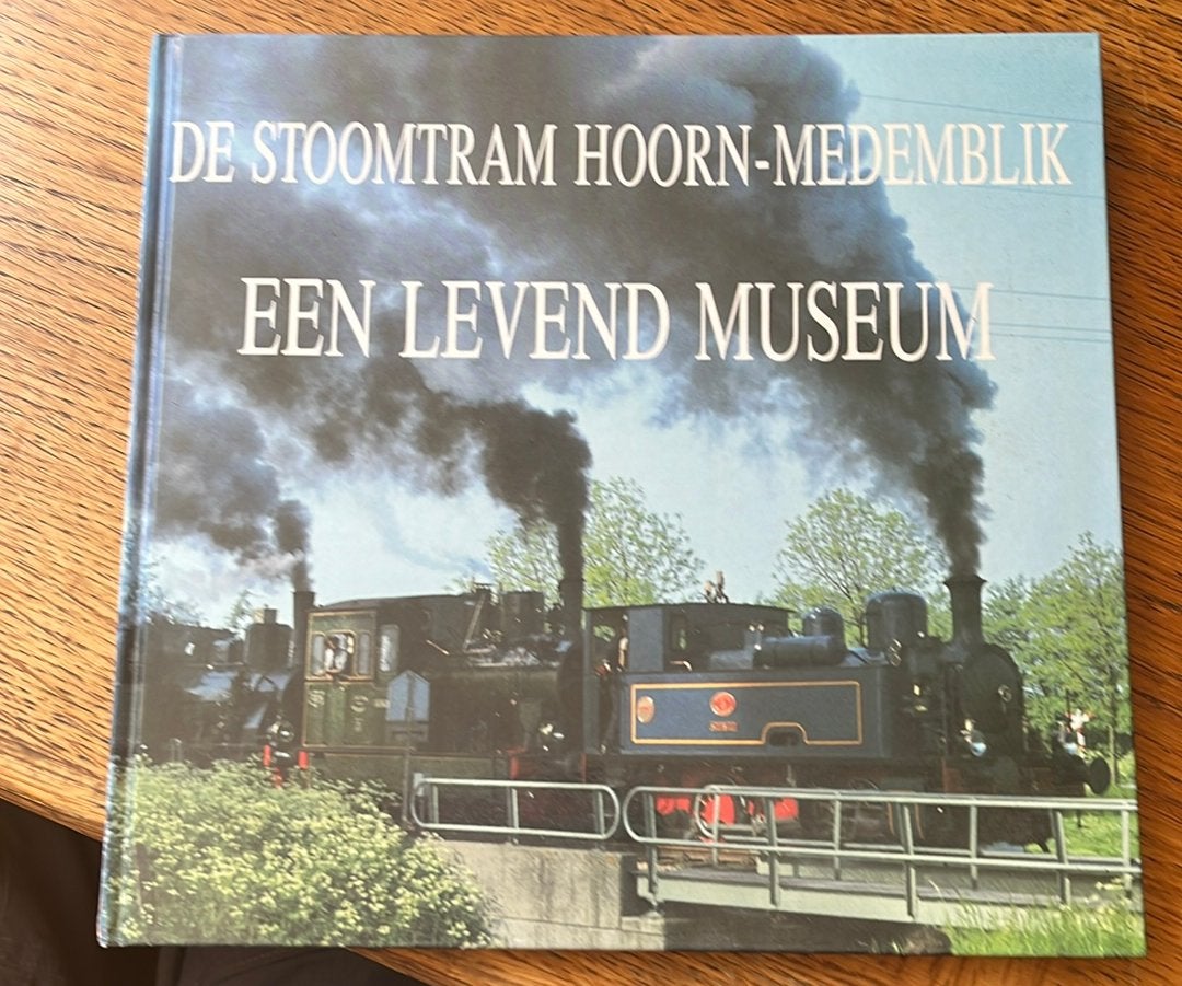De Stoomtram Hoorn-Medemblik: Een Levend Museum, Ophalen of Verzenden, Gelezen, Trein