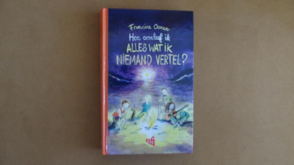Hoe overleef ik alles wat ik niemand vertel - Francien Oomen, Ophalen of Verzenden, Nieuw, Francien Oomen
