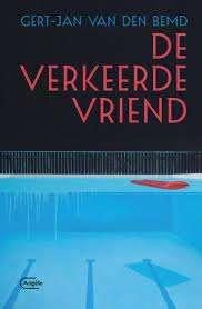 De verkeerde vriend van Gert Jan van den Bemd, Ophalen of Verzenden, Zo goed als nieuw