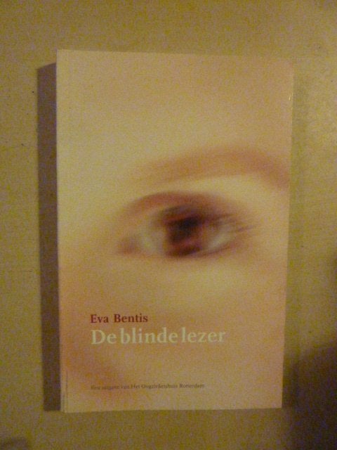 Eva Bentis - De blinde lezer, Boeken, Ophalen of Verzenden, Zo goed als nieuw