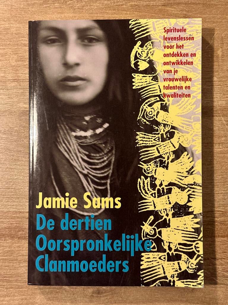 De Dertien Oorspronkelijke Clanmoeders - Jamie Sams, Boeken, Ophalen of Verzenden, Zo goed als nieuw, Spiritualiteit algemeen