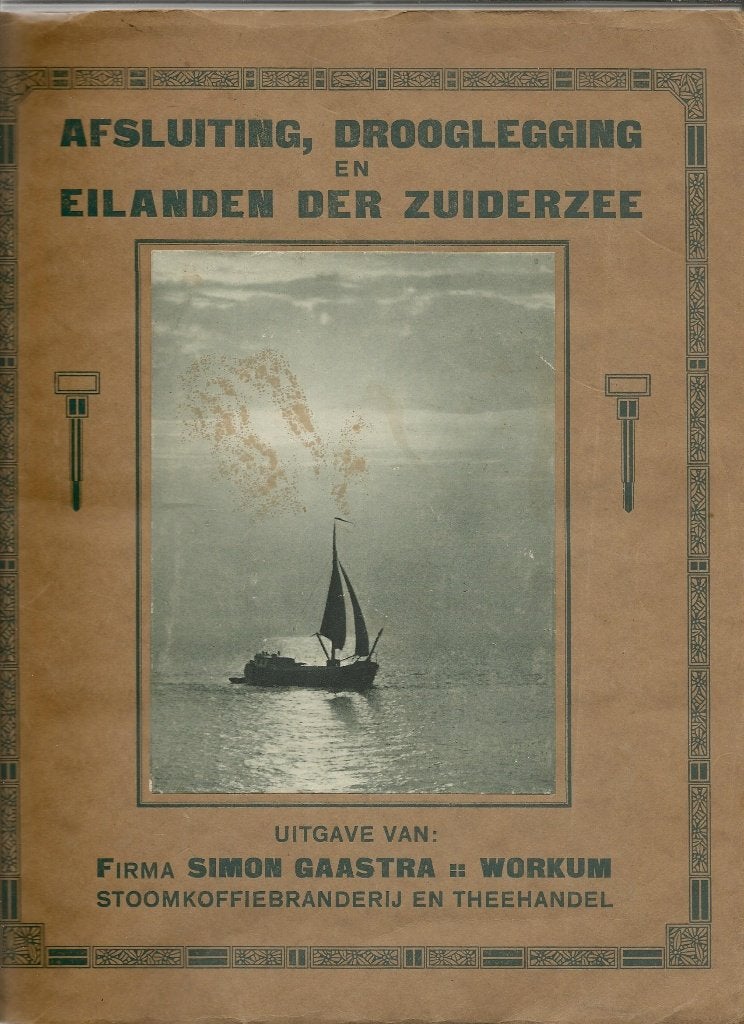 Plaatjesalbum Afsluiting,Drooglegging en Eilanden,Gaastra, Ophalen of Verzenden, Gelezen, Simon Gaastra, Plaatjesalbum
