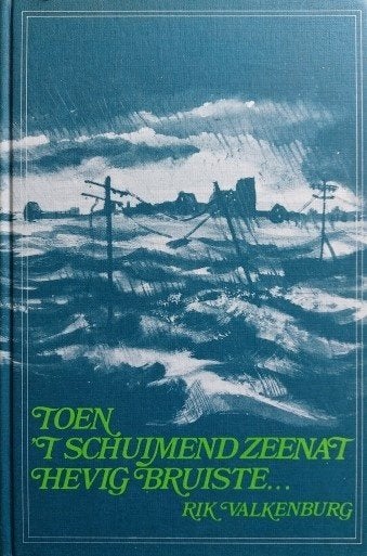 Watersnoodramp 1953, Toen 't schuimend zeenat hevig bruiste, 20e eeuw of later, Ophalen of Verzenden, Rik Valkenbrug, Zo goed als nieuw