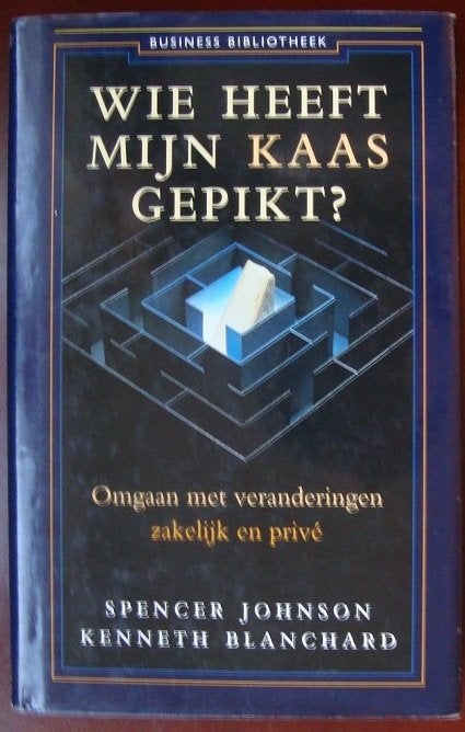 Wie heeft mijn kaas gepikt? - S Johnson & K Blanchard hc/so, Boeken, Ophalen of Verzenden, Zo goed als nieuw, Spencer Johnson & Kenneth Blanchard