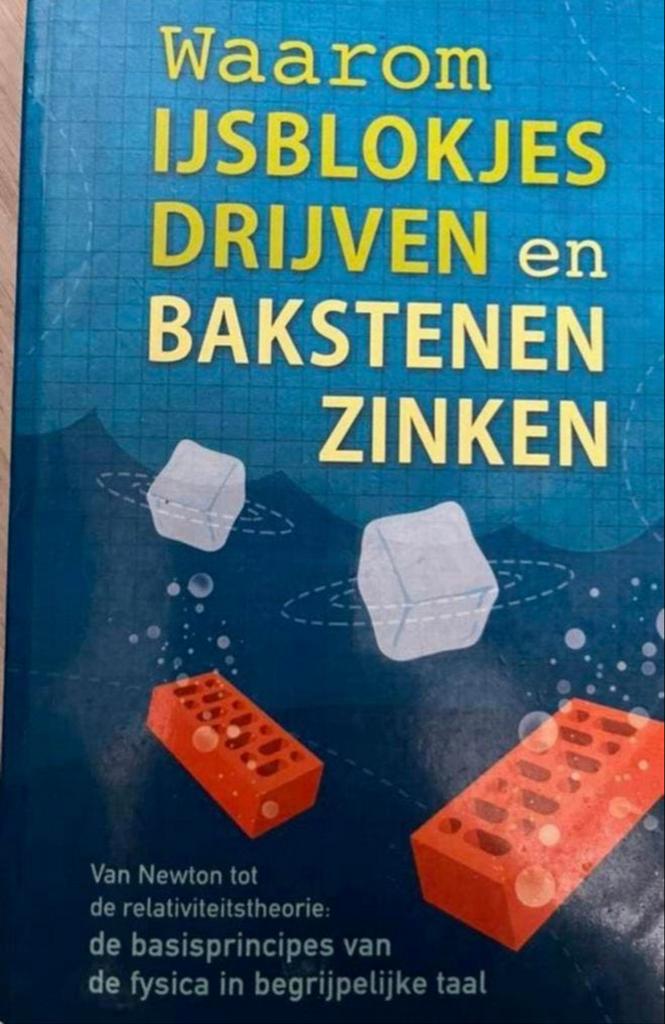 Waarom ijsblokjes drijven en bakstenen zinken - Natuurkunde, Ophalen of Verzenden, Zo goed als nieuw, Natuurwetenschap