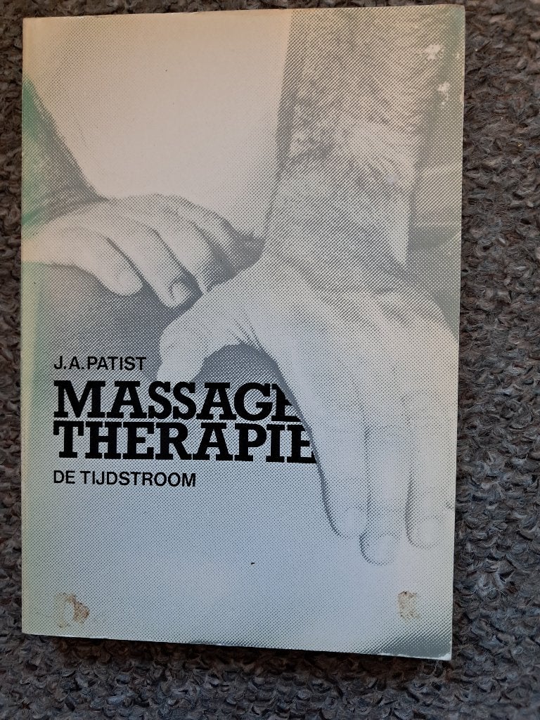Massagetherapie/ J.A.Patist, Verzenden, Gelezen, J.A.Patist, Natuurwetenschap