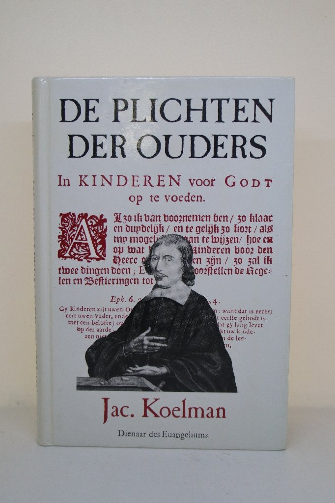 De plichten der ouders - Jac. Koelman, Boeken, Ophalen of Verzenden, Gelezen