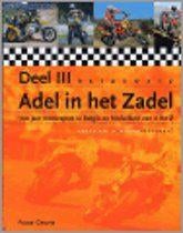 Adel in het zadel 100 Jaar motorsport in Belgie en Nederland, Ophalen of Verzenden, Zo goed als nieuw, Algemeen