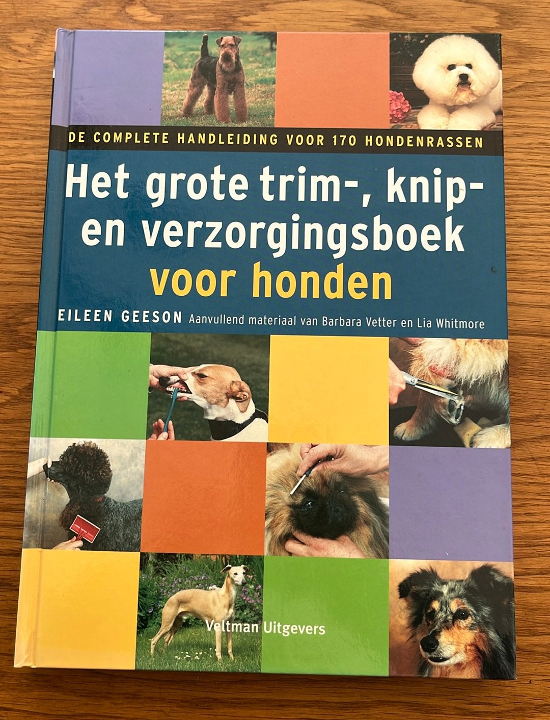 Het grote trim-, knip- en verzorgingsboek voor honden, Eileen Geeson, Honden, Ophalen of Verzenden, Zo goed als nieuw