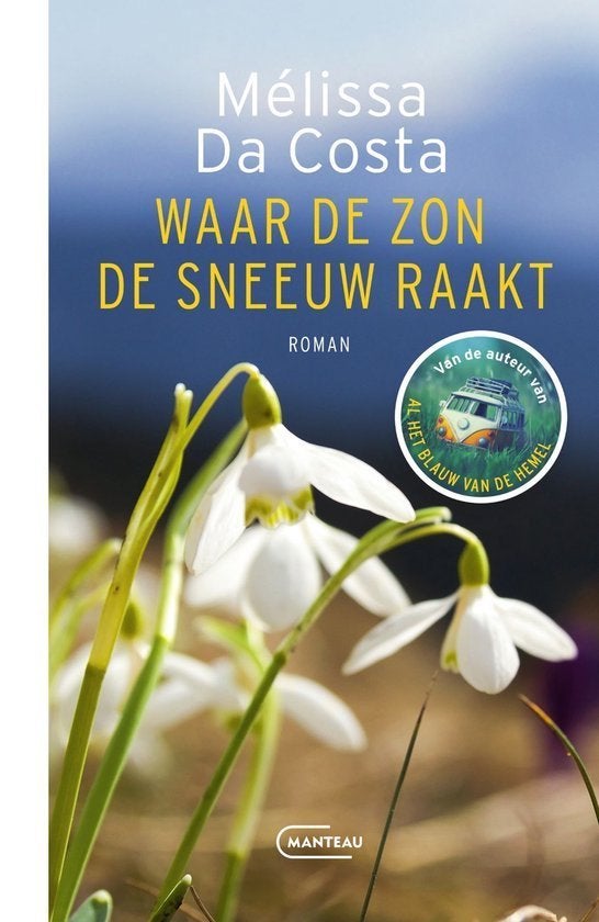 Melissa da Costa- Waar de zon de sneeuw raakt, Ophalen of Verzenden, Zo goed als nieuw, Mélissa Da Costa, Nederland