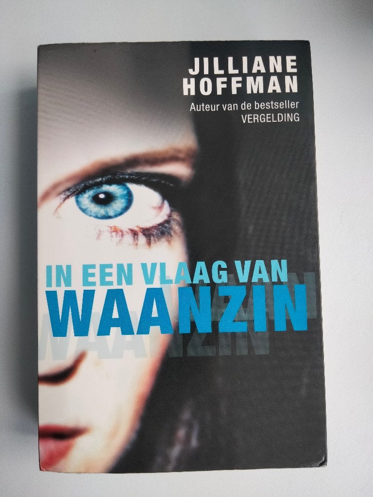 In een vlaag van waanzin - Jilliane Hoffman (thriller), Nederland, Jilliane Hoffman, Ophalen, Gelezen