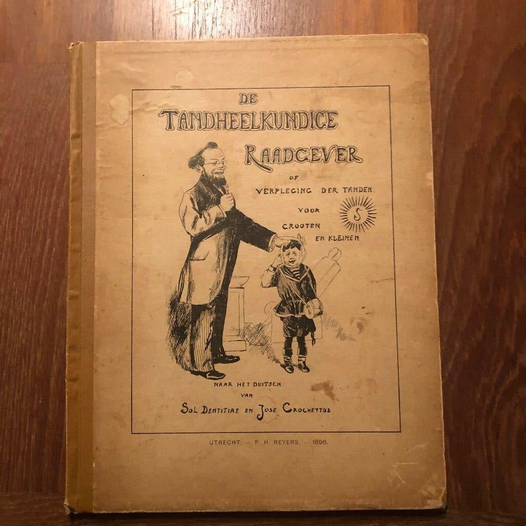 1896 De Tandheelkundige Raadgever. of verpleging der tanden, Verzenden, Sol Dentitiae