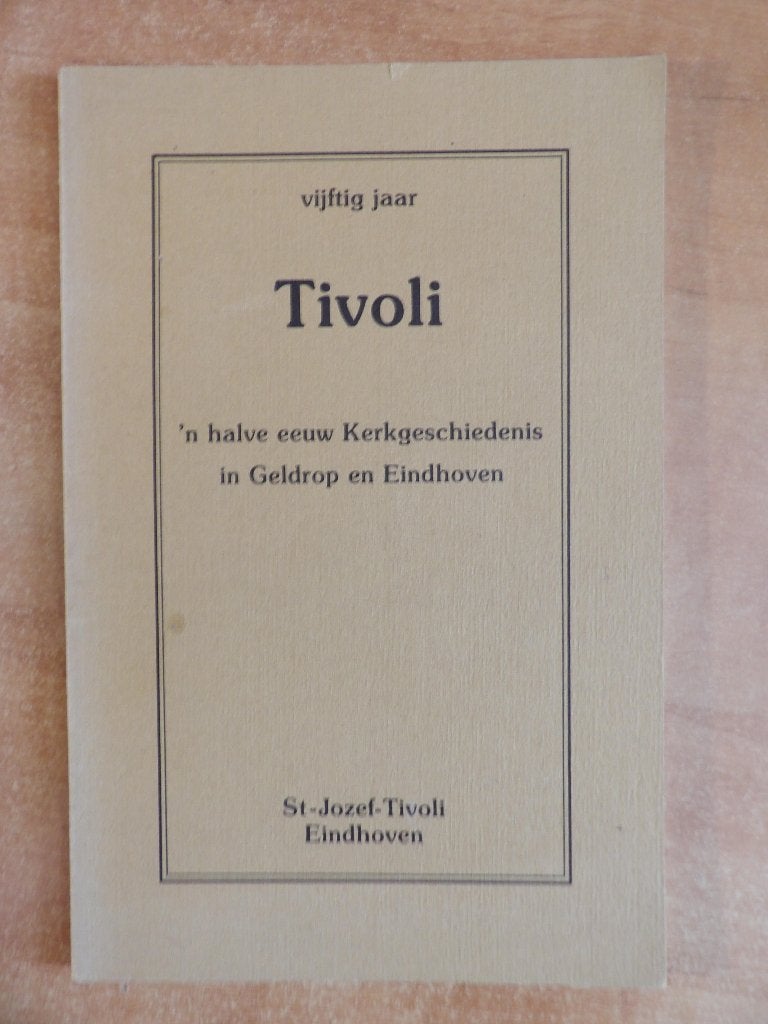 50 jaar parochie St. Jozef Tivoli, Geldrop, Eindhoven, 1979, Boeken, Ophalen of Verzenden, 20e eeuw of later, Gelezen