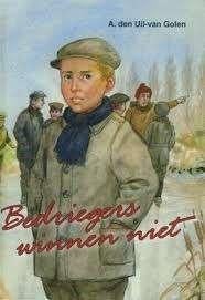Bedriegers winnen niet A. den Uil-van Golen 9789055513734, Ophalen of Verzenden, Zo goed als nieuw, A. den Uil-van Golen