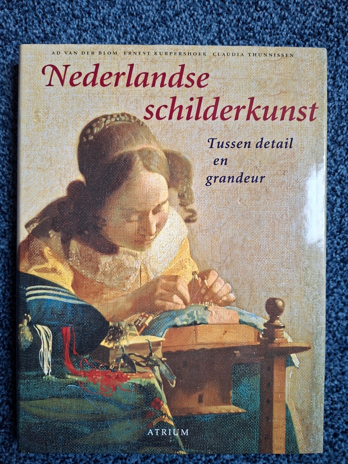 Nederlandse schilderkunst: Tussen detail en grandeur, Ophalen of Verzenden, Zo goed als nieuw, Schilder- en Tekenkunst, Ad van der Blom, Ernest Kurpershoek, Claudia Thunnissen