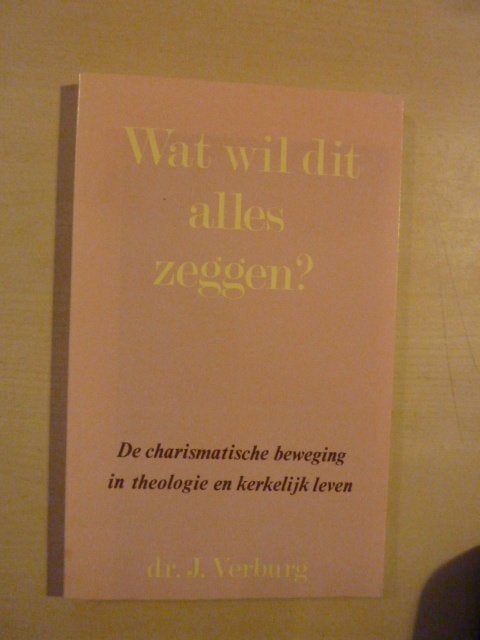J. Verburg - Wat wil dit alles zeggen, Boeken, Ophalen of Verzenden, Zo goed als nieuw