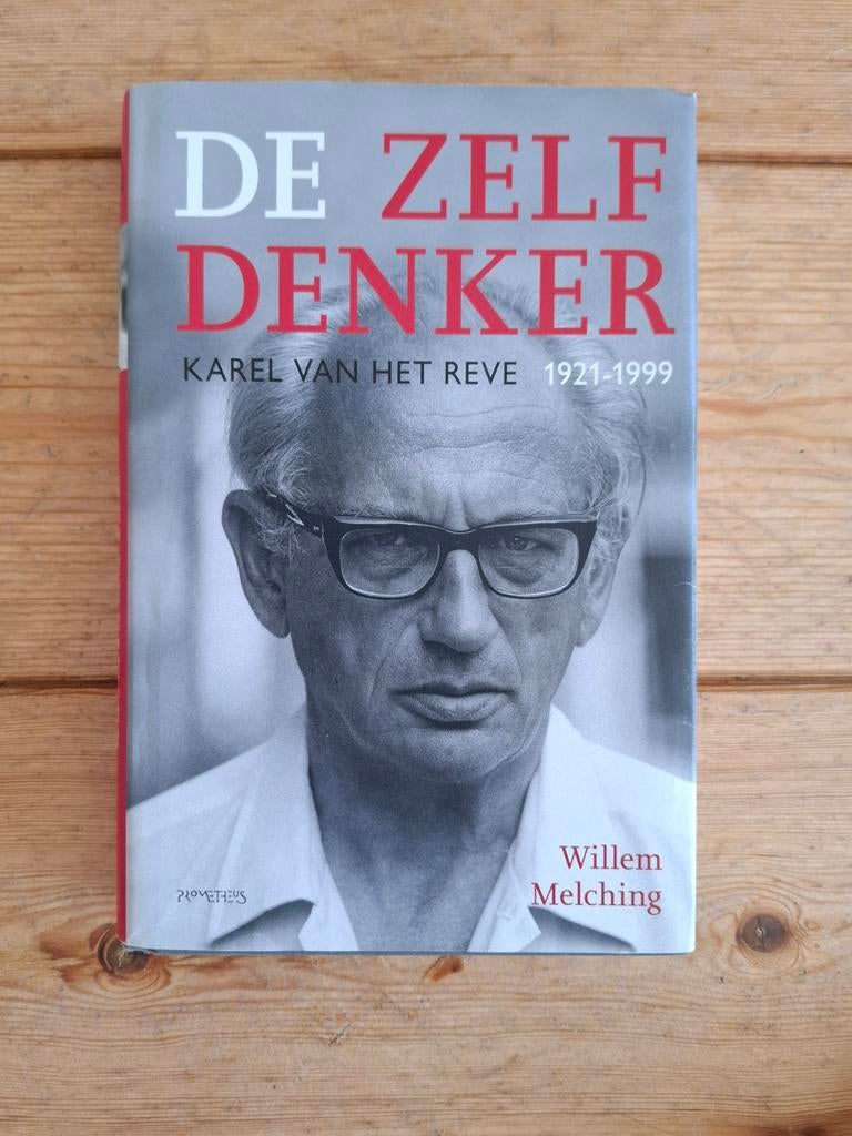 Willem Melching - De zelfdenker Karel van het Reve, Ophalen of Verzenden, Willem Melching, Politiek, Zo goed als nieuw