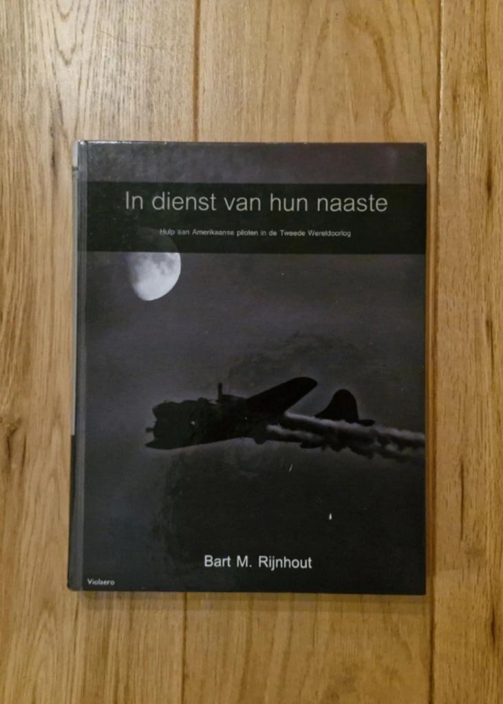 In dienst van hun naaste , hulp aan Amerikaanse piloten WOII, Ophalen of Verzenden, Tweede Wereldoorlog, Gelezen, Algemeen