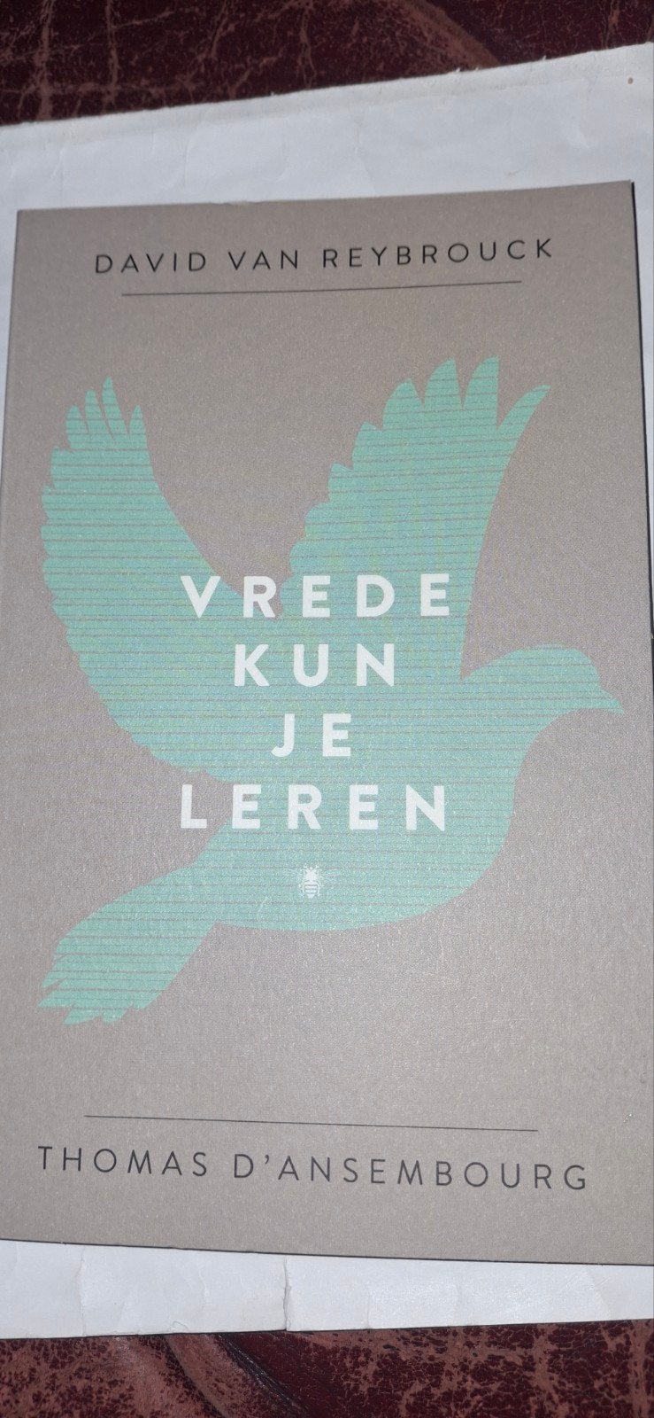 Vrede Kun Je Leren -David Van Reybrouck & Thomas D'Ansembour, Ophalen of Verzenden, Zo goed als nieuw, David Van Reybrouck, Thomas D'Ansembourg