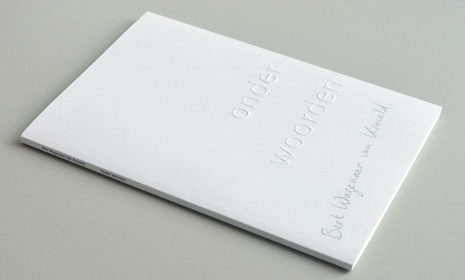 Onder Woorden. Bert Wagenaar van Kreveld LIMITED ISSUE, Boeken, Verzenden, Zo goed als nieuw