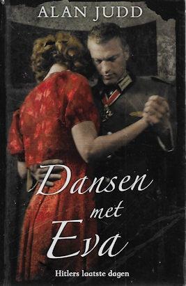 Alan Judd: Dansen met Eva - Hitlers laatste dagen, Boeken, Ophalen of Verzenden, Zo goed als nieuw