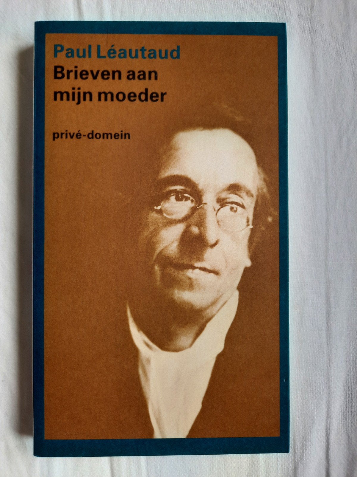 Léautaud Brieven aan mijn moeder, Ophalen of Verzenden, Zo goed als nieuw