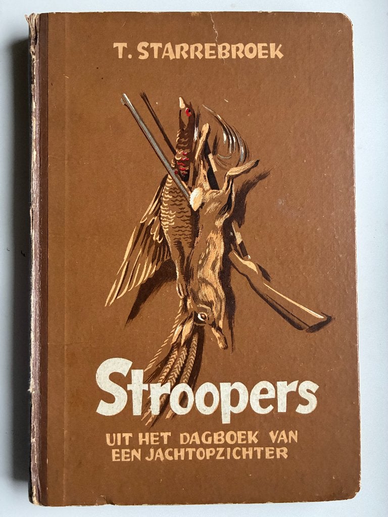 Stroopers(jachtboek), Ophalen of Verzenden, Gelezen, T. Starrebroek
