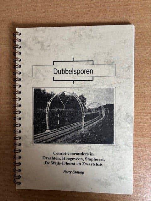 Dubbelsporen Drachten,Hoogeveen,Staphorst,Zwartsluis,De Wijk, Ophalen of Verzenden, Zo goed als nieuw, Harry Zanting