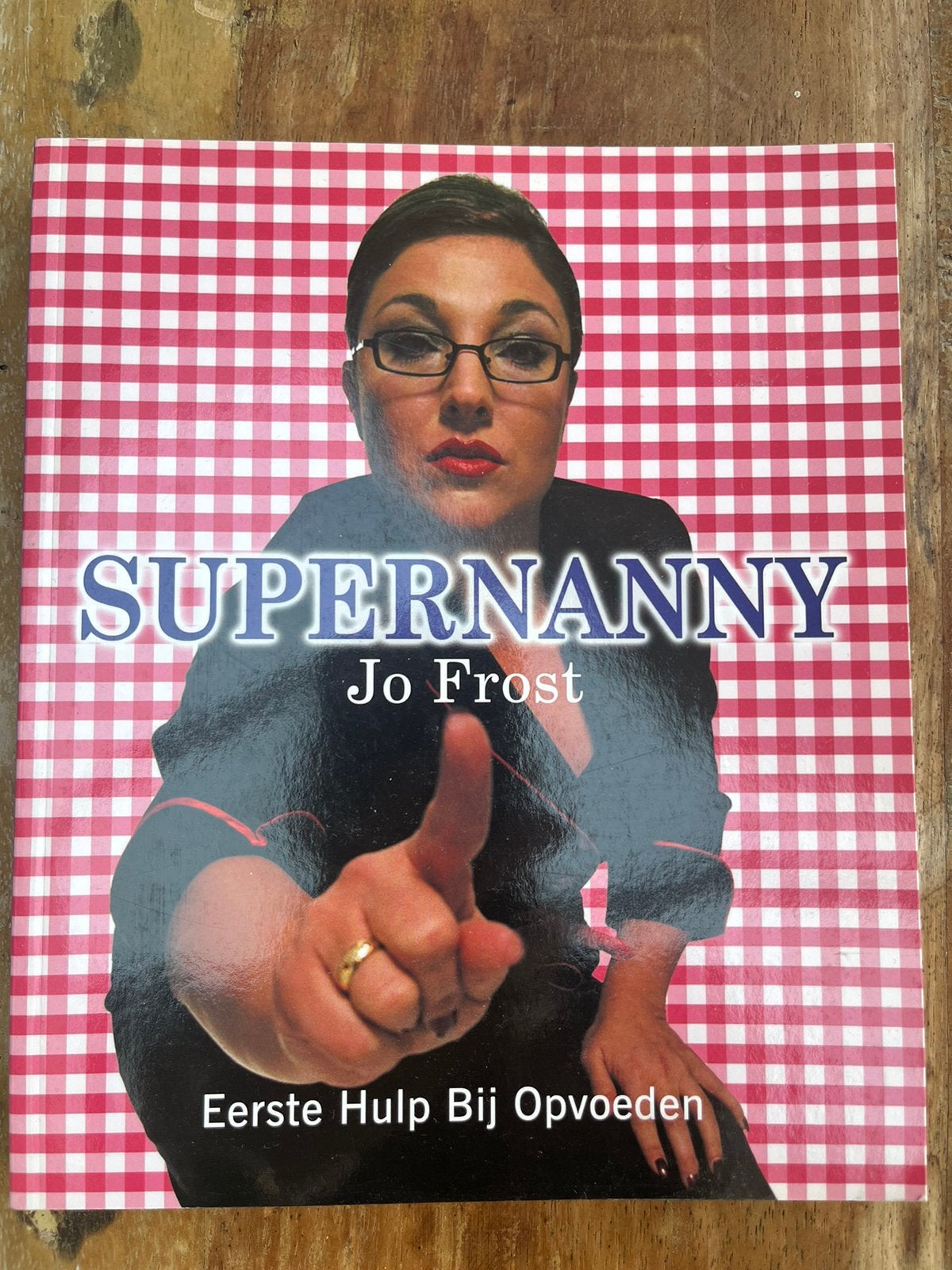 SUPERNANNY, Jo Frost, Boeken, Ophalen of Verzenden, Gelezen, Opvoeding tot 6 jaar
