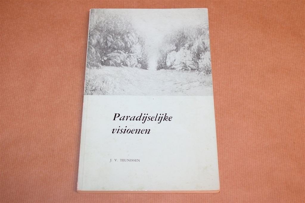 Paradijselijke Visioenen — J. V. Teunissen, Luberti 1971, Ophalen of Verzenden, Gelezen, Overige onderwerpen, Achtergrond en Informatie
