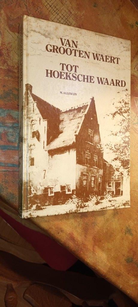 ALLEWIJN, M. / VAN GROOTEN WAERT TOT HOEKSCHE WAARD, Ophalen of Verzenden, Gelezen, ALLEWIJN, M.
