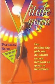 Patricia Blok: Vitale yoga. Een praktische gids, Gelezen, Meditatie of Yoga, Ophalen of Verzenden, Instructieboek