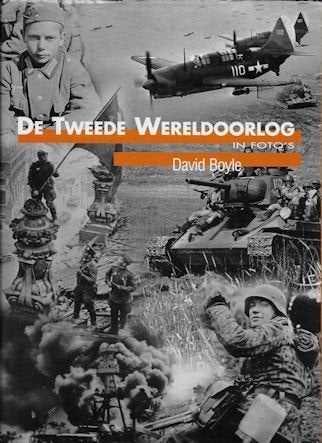 David Boyle : De Tweede Wereldoorlog in foto's, Ophalen of Verzenden, Tweede Wereldoorlog, Gelezen, Overige onderwerpen