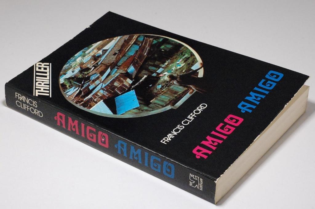 Amigo, amigo - Francis Clifford (1974), Verzenden, Zo goed als nieuw, Francis Clifford, Europa overig