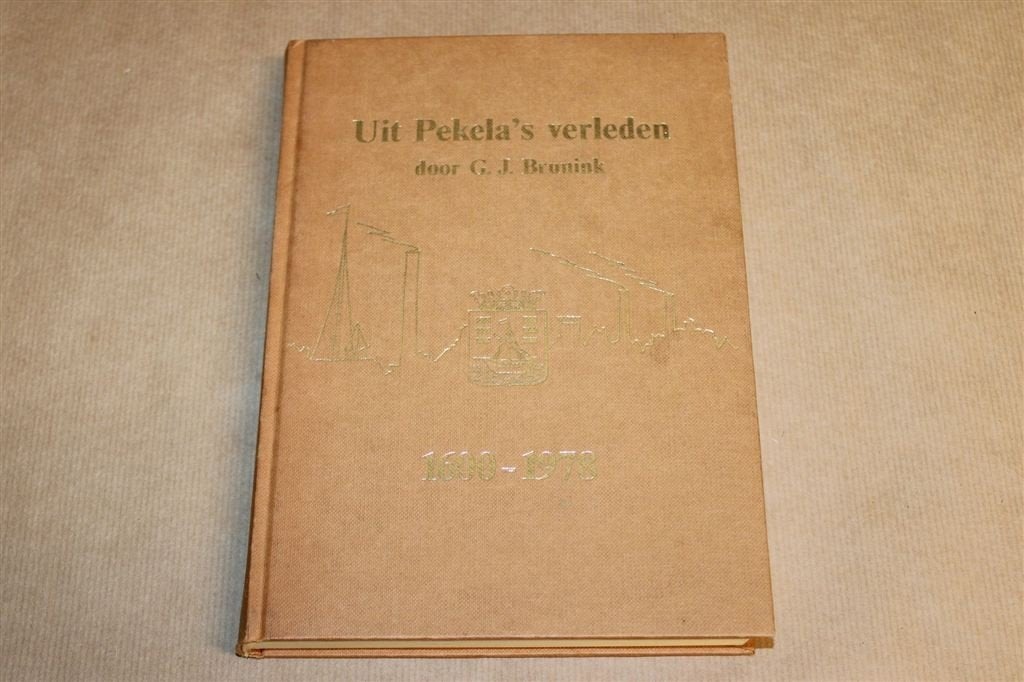 Uit Pekela\'s verleden, 1600-1978 — Brunink, Veel oude foto\, Boeken, Ophalen of Verzenden, Gelezen