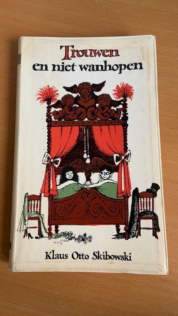 Trouwen en niet wanhopen - Klaus Otto Skibowski, Boeken, Ophalen of Verzenden, Fictie algemeen