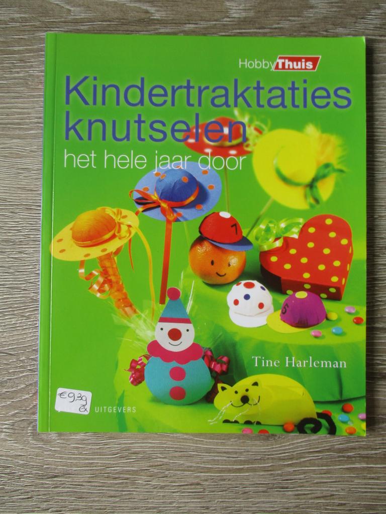 Kindertraktaties knutselen het hele jaar door - Tine Harle, Ophalen of Verzenden, Gelezen, Overige onderwerpen