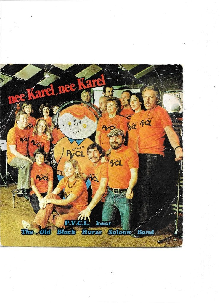Single P.V.C.L. Koor - Nee Karel, nee karel, Ophalen of Verzenden, Gebruikt, 7 inch, Nederlandstalig