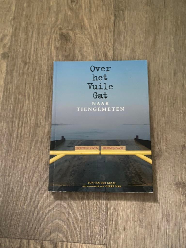 Over het Vuile Gat naar Tiengemeten, Ophalen of Verzenden, Gelezen, Nederland