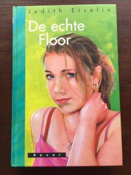 De echte Floor - Judith Eiselin, Boeken, Kinderboeken | Jeugd | 13 jaar en ouder, Gelezen, Fictie, Verzenden