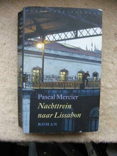 Pascal Mercier - Nachttrein naar Lissabon, Ophalen of Verzenden, Gelezen, Pascal Mercier, Europa overig