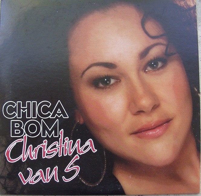 CHRISTINA VAN S Chica bom, Ophalen of Verzenden, Nieuw in verpakking, Levenslied of Smartlap, Single