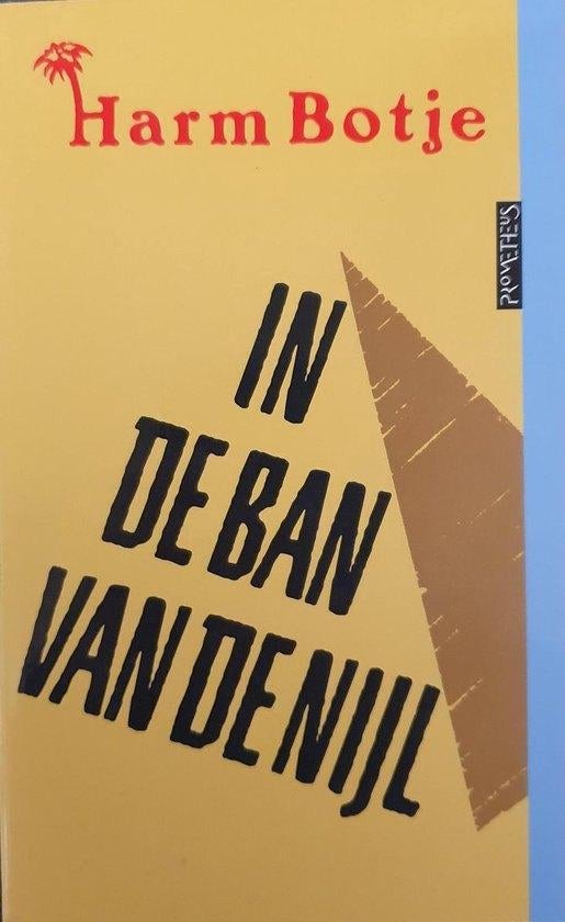 In de ban van de Nijl - Harm Botje, Boeken, Ophalen of Verzenden, Gelezen