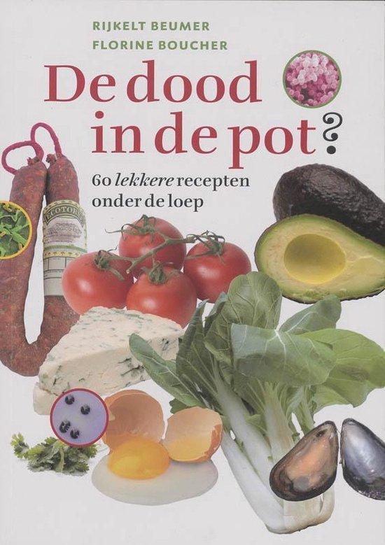 Rijkelt Beumer De dood in de pot 60 lekkere recepten onder, Ophalen of Verzenden, Nieuw, Overige onderwerpen