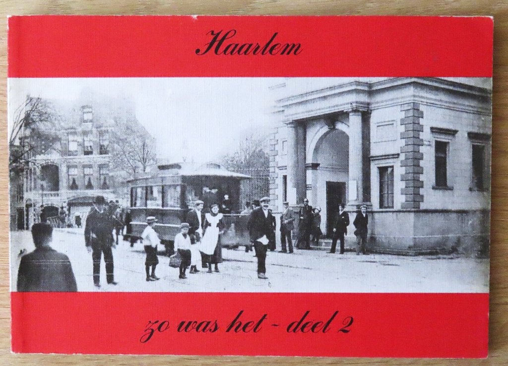 Haarlem Zo was het ( oude ansichten ) deel 2, Boeken, Ophalen of Verzenden, Zo goed als nieuw