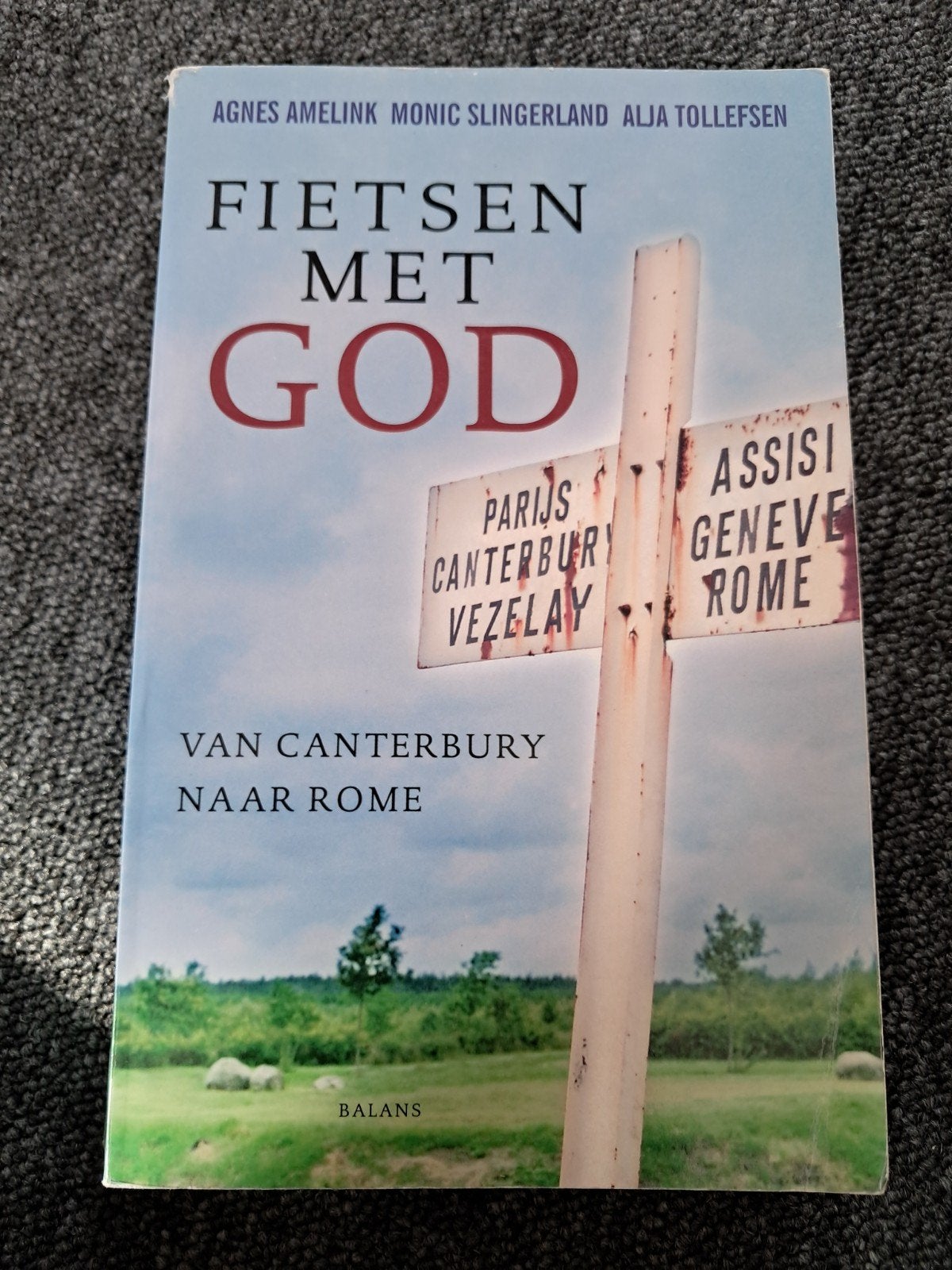 Fietsen met God: Van Canterbury naar Rome, Overige merken, Europa, Agnes Amelink, Monic Slingerland, Alja Tollefsen, Ophalen of Verzenden