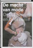 De Macht Van Mode Over Ontwerp En Betekenis, Ophalen of Verzenden, Zo goed als nieuw, Overige onderwerpen