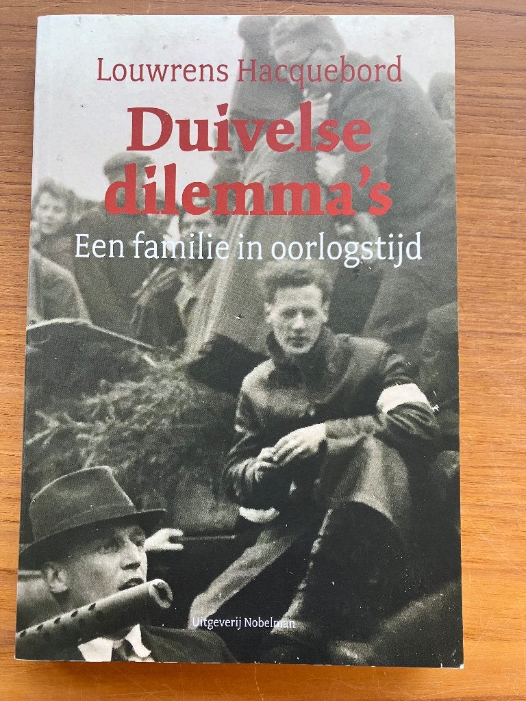 Duivelse dilemma's, Ophalen of Verzenden, Louwrens Hacquebord, Overige onderwerpen, Tweede Wereldoorlog
